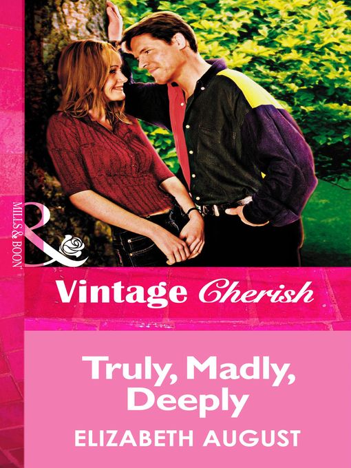 Title details for Truly, Madly, Deeply by Elizabeth August - Available